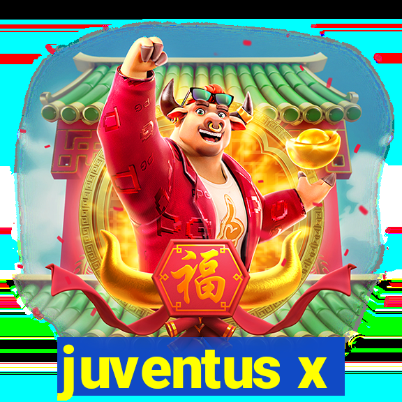 juventus x