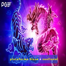 plataforma blaze é confiavel