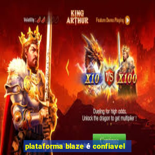 plataforma blaze é confiavel