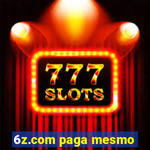 6z.com paga mesmo