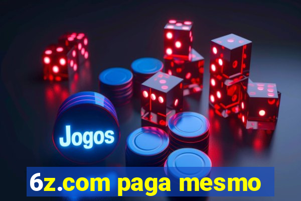 6z.com paga mesmo