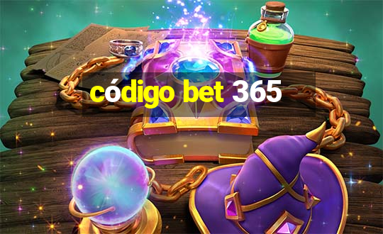 código bet 365