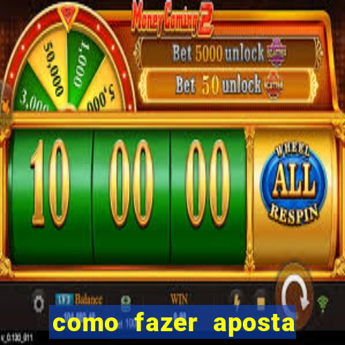 como fazer aposta no sportingbet