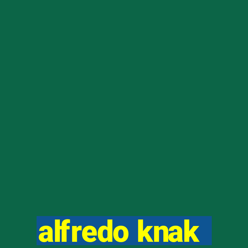 alfredo knak