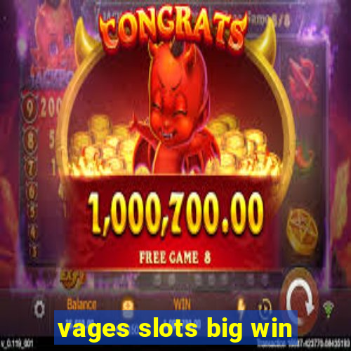 vages slots big win