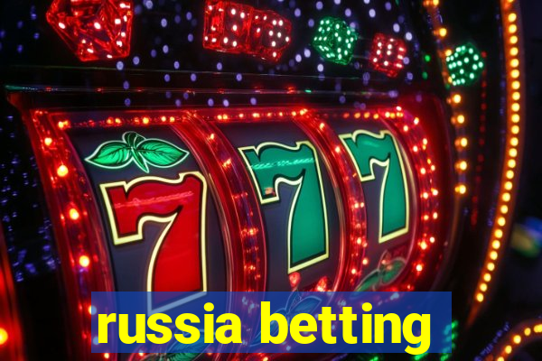 russia betting