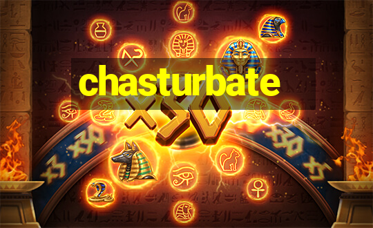 chasturbate