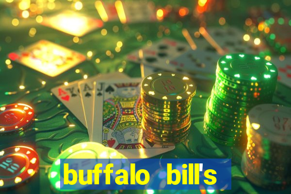 buffalo bill's resort & casino