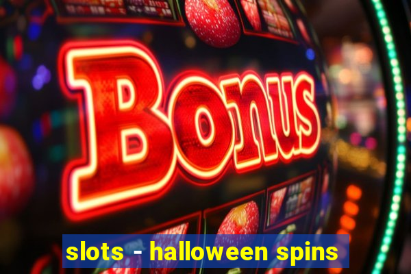 slots - halloween spins