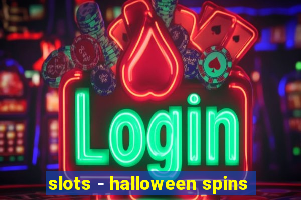 slots - halloween spins