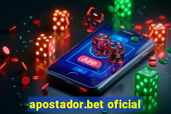 apostador.bet oficial