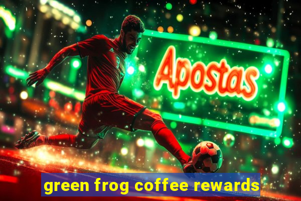 green frog coffee rewards