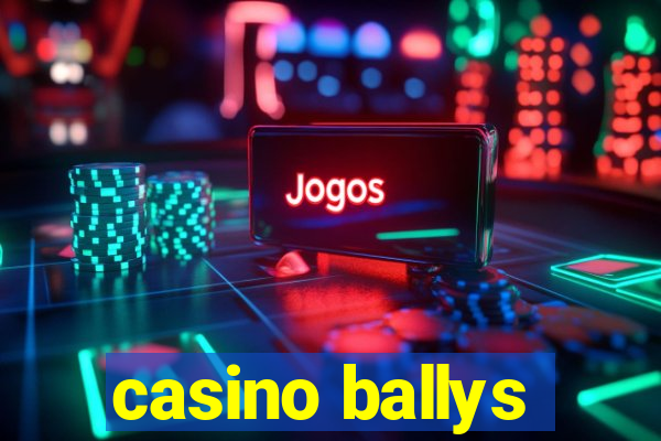 casino ballys