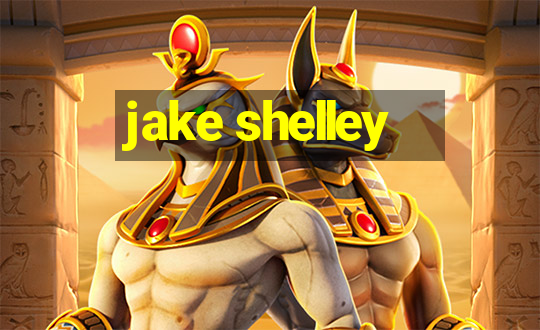 jake shelley