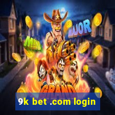 9k bet .com login