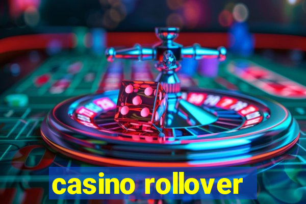 casino rollover