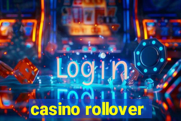 casino rollover