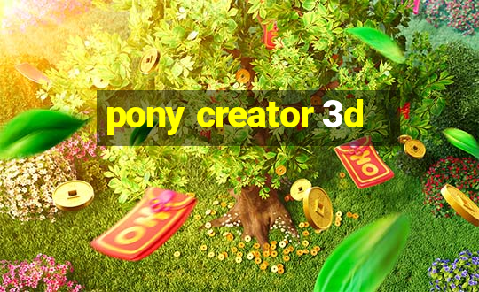 pony creator 3d