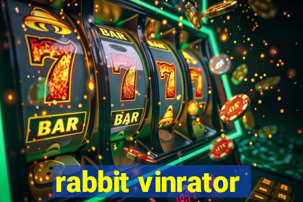 rabbit vinrator