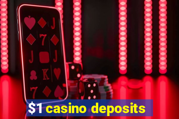 $1 casino deposits