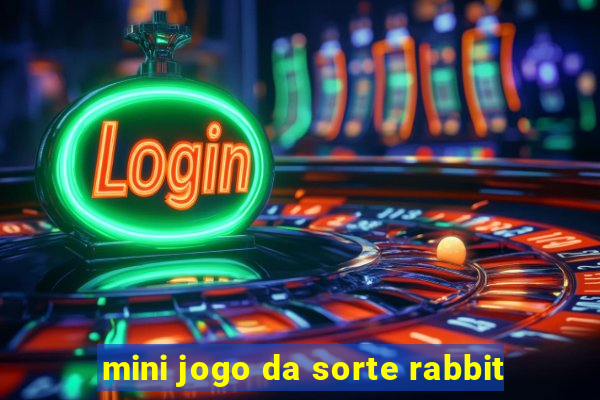 mini jogo da sorte rabbit