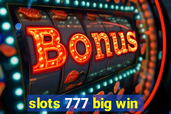 slots 777 big win