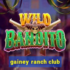 gainey ranch club