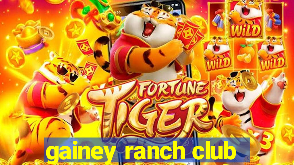 gainey ranch club