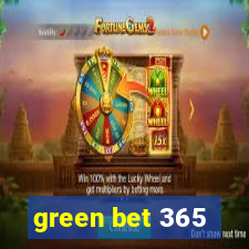 green bet 365