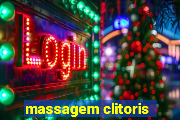 massagem clitoris