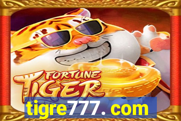 tigre777. com