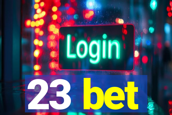 23 bet