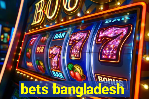 bets bangladesh