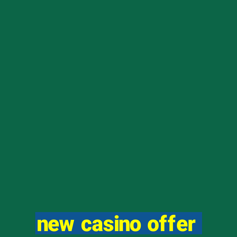 new casino offer