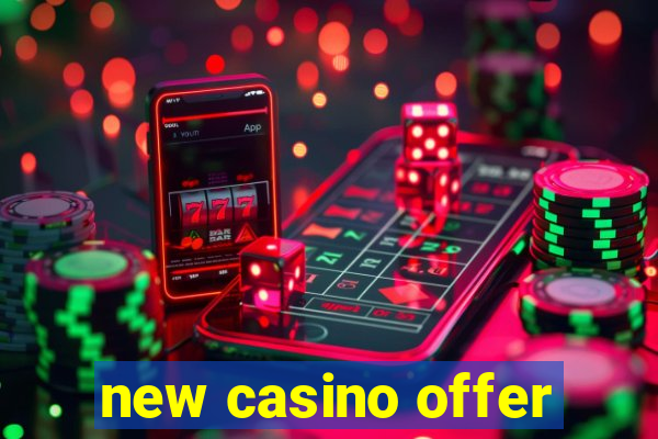 new casino offer