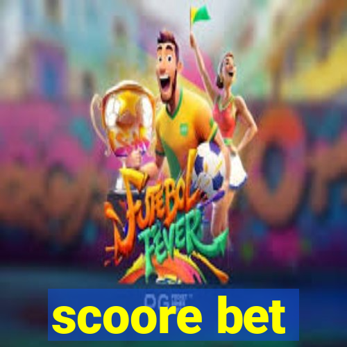 scoore bet