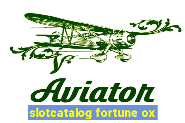 slotcatalog fortune ox