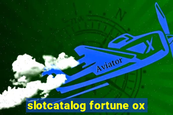 slotcatalog fortune ox