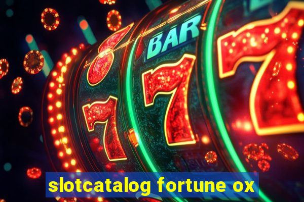 slotcatalog fortune ox