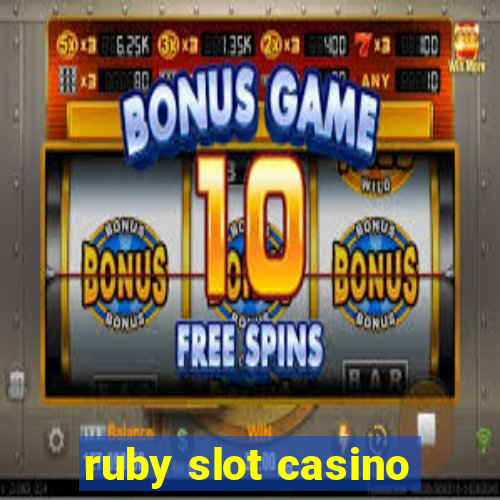 ruby slot casino