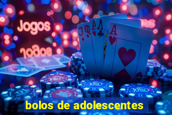 bolos de adolescentes