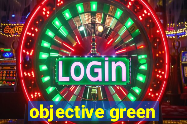 objective green