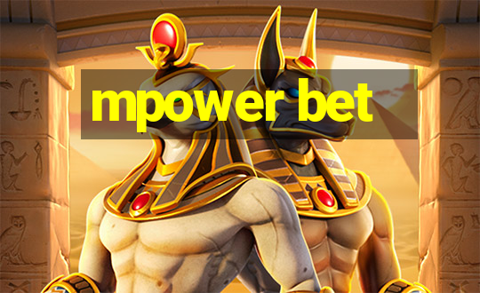 mpower bet