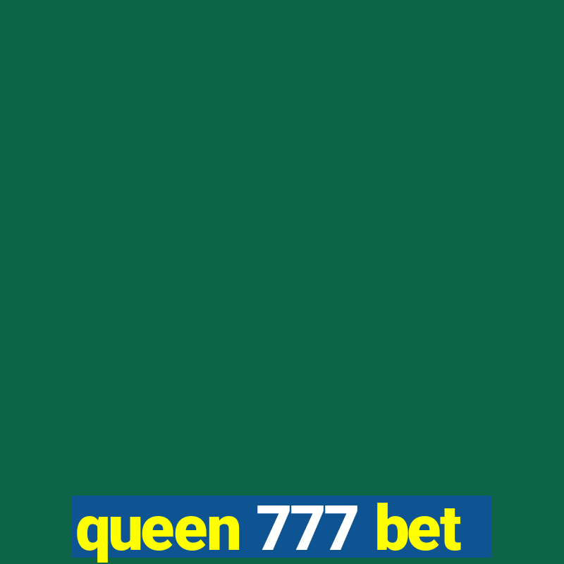 queen 777 bet