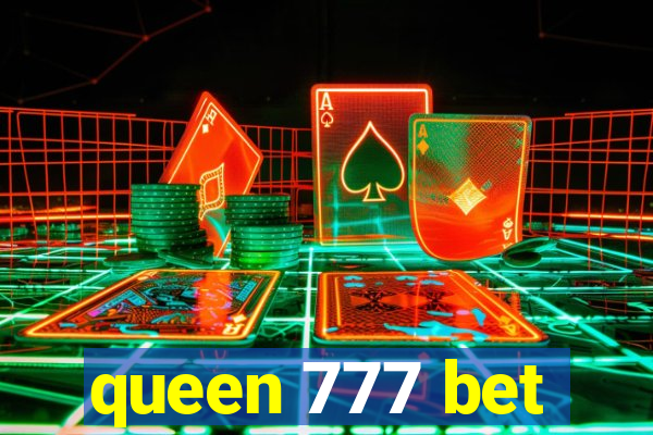 queen 777 bet