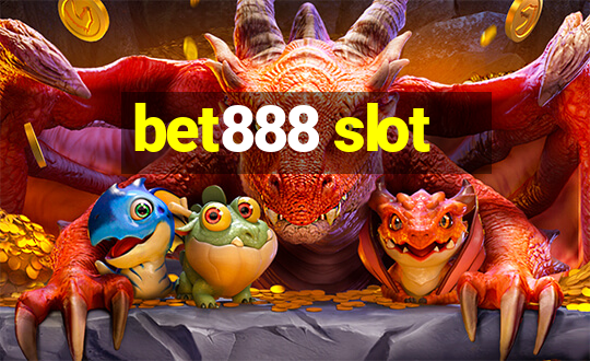 bet888 slot