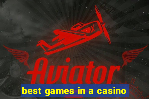 best games in a casino