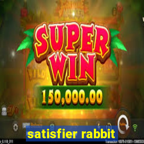 satisfier rabbit