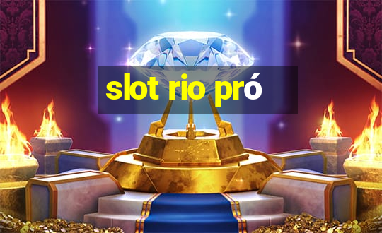 slot rio pró