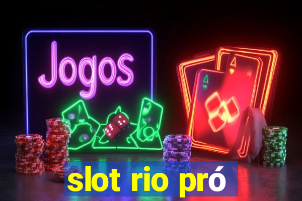 slot rio pró